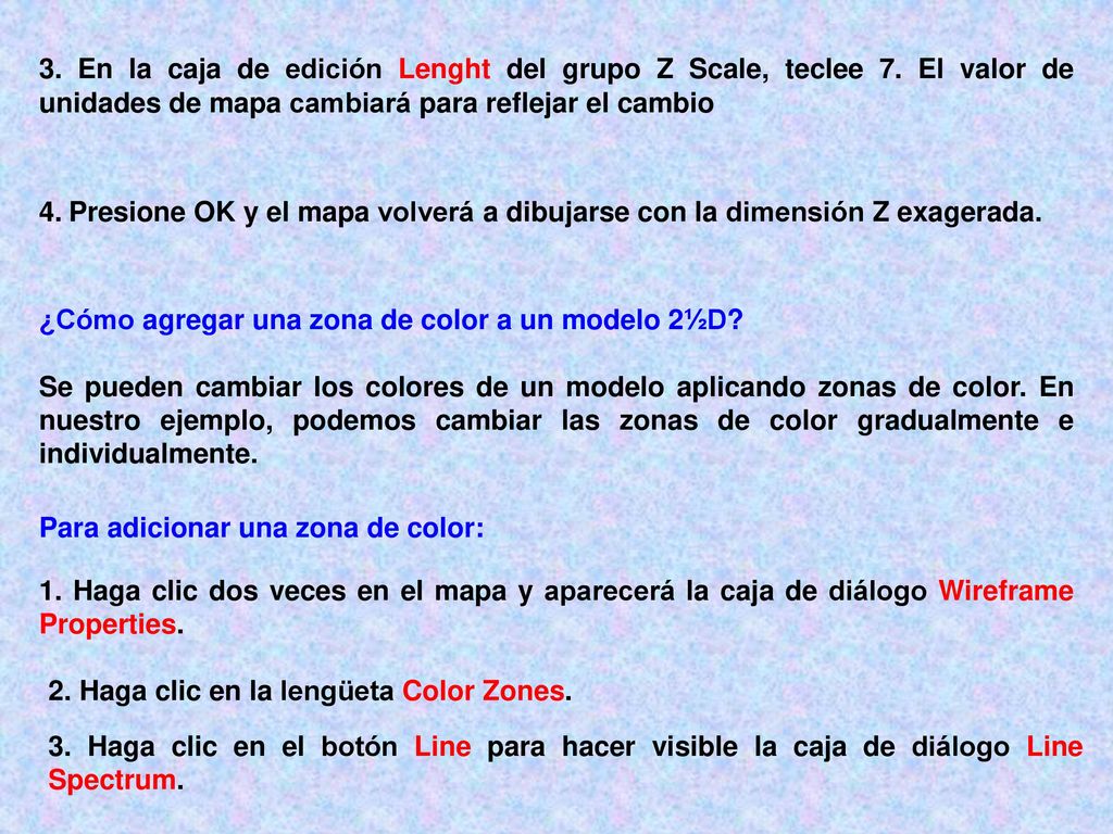 3. En la caja de edición Lenght del grupo Z Scale, teclee 7