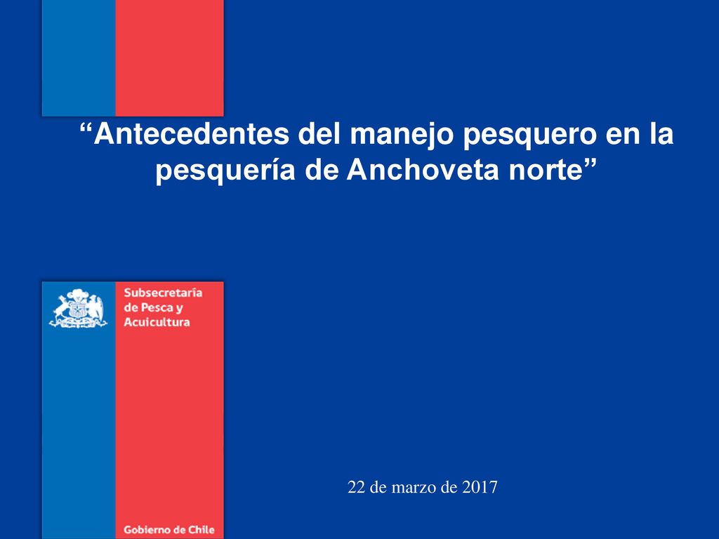 Antecedentes del manejo pesquero en la pesquería de Anchoveta norte