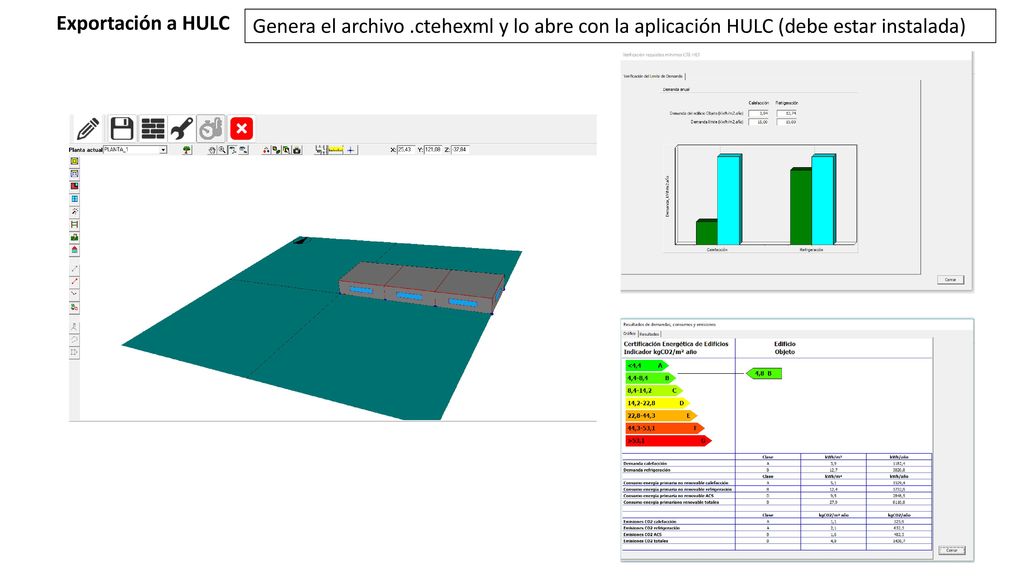 Exportación a HULC Genera el archivo .ctehexml y lo abre con la aplicación HULC (debe estar instalada)
