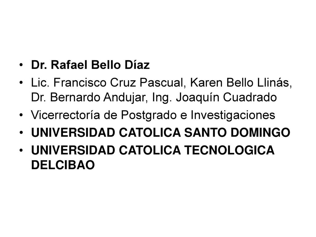 Dr. Rafael Bello Díaz Lic. Francisco Cruz Pascual, Karen Bello Llinás, Dr. Bernardo Andujar, Ing. Joaquín Cuadrado.