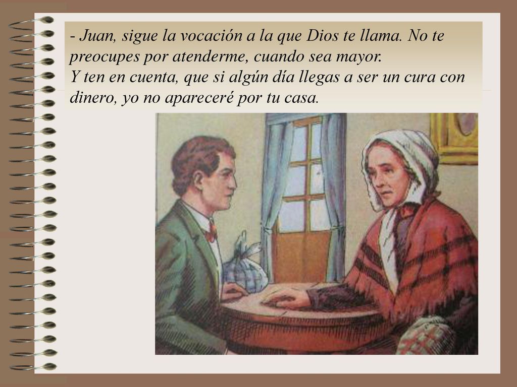 - Juan, sigue la vocación a la que Dios te llama