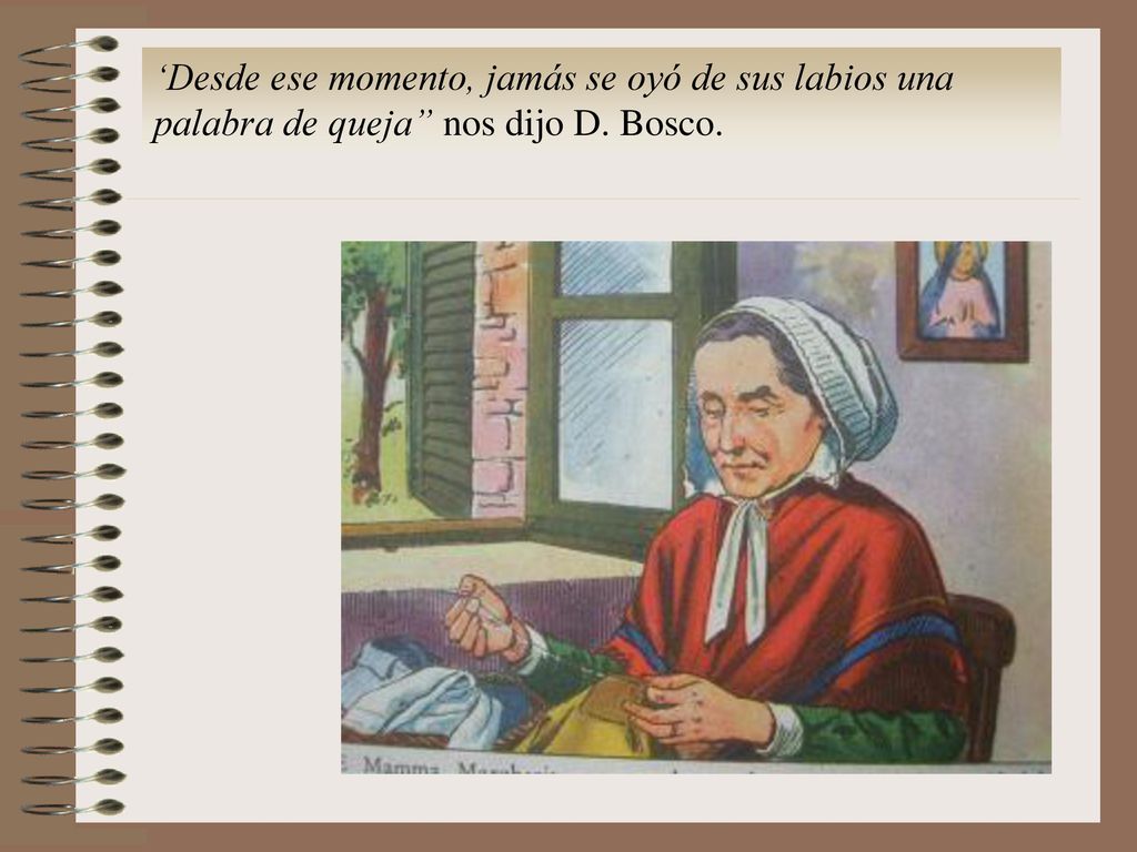 ‘Desde ese momento, jamás se oyó de sus labios una palabra de queja nos dijo D. Bosco.