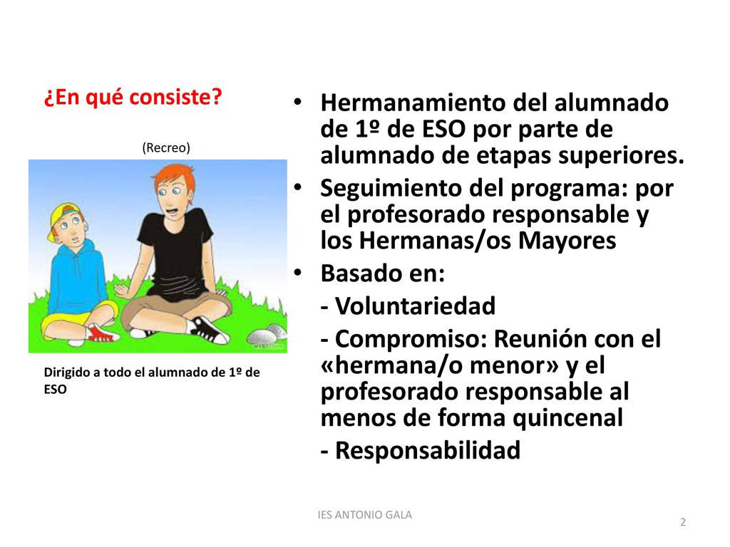 ¿En qué consiste Hermanamiento del alumnado de 1º de ESO por parte de alumnado de etapas superiores.