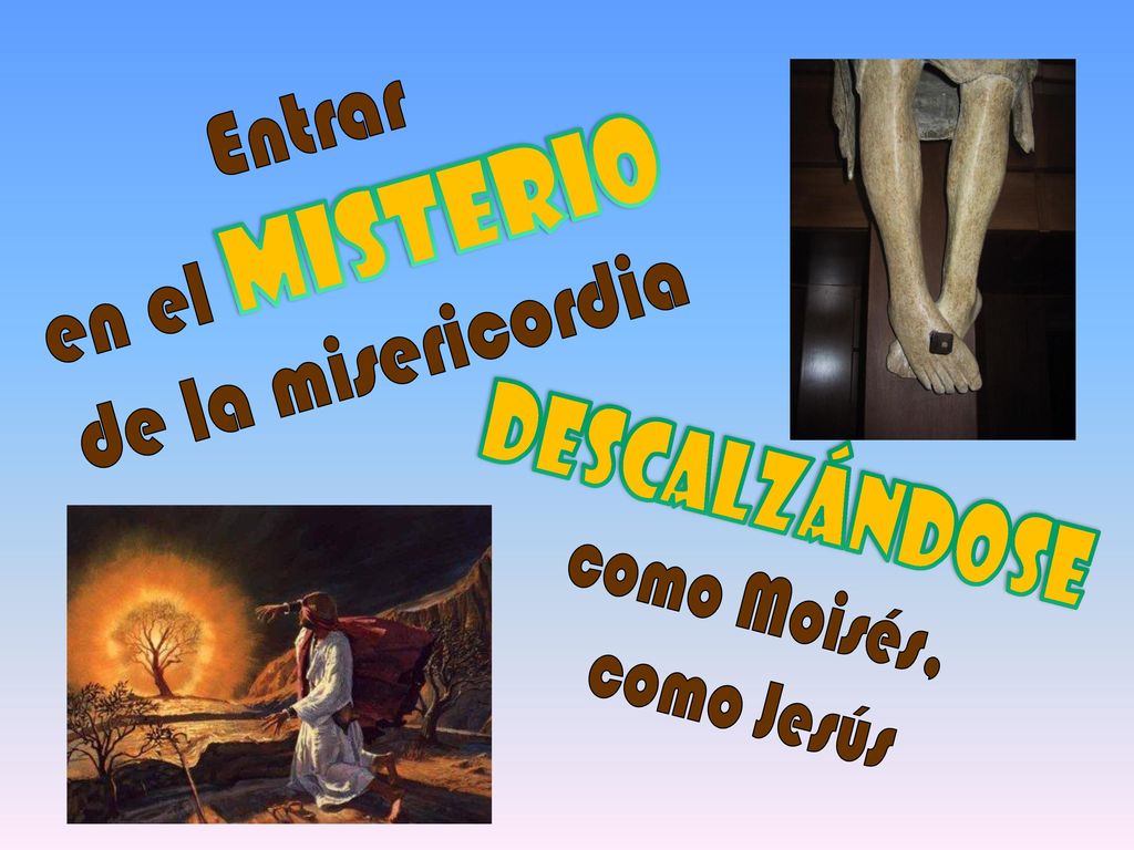 Descalzándose Entrar en el misterio de la misericordia como Moisés,