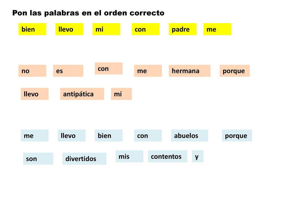 Pon las palabras en el orden correcto
