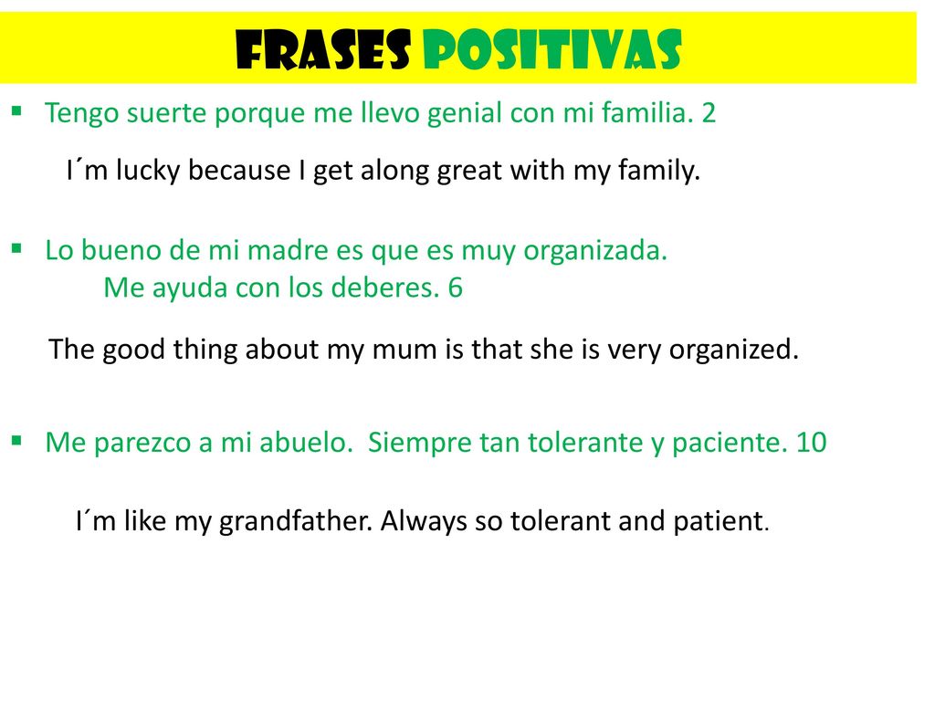 Frases positivas Tengo suerte porque me llevo genial con mi familia. 2