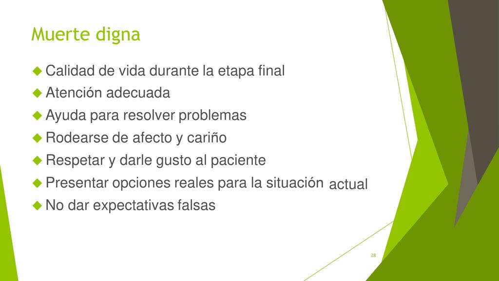 Muerte digna actual  Calidad de vida durante la etapa final