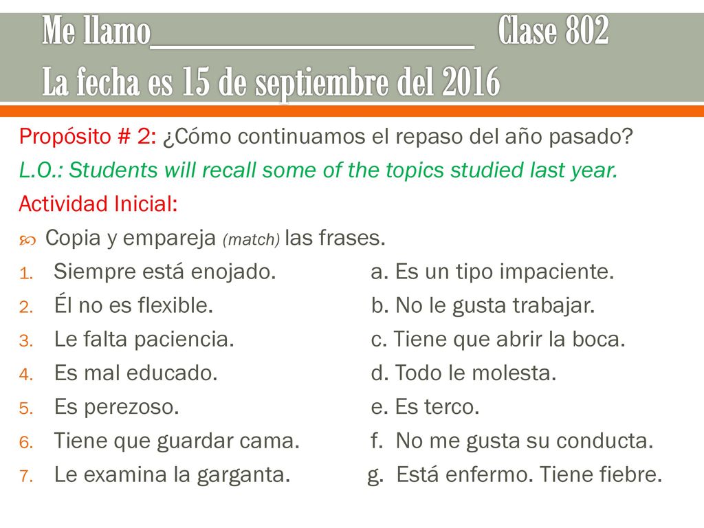 Me llamo_______________ Clase 802 La fecha es 15 de septiembre del 2016