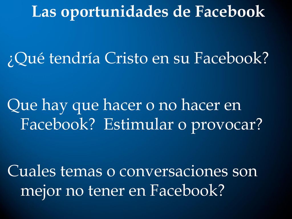 Las oportunidades de Facebook ¿Qué tendría Cristo en su Facebook