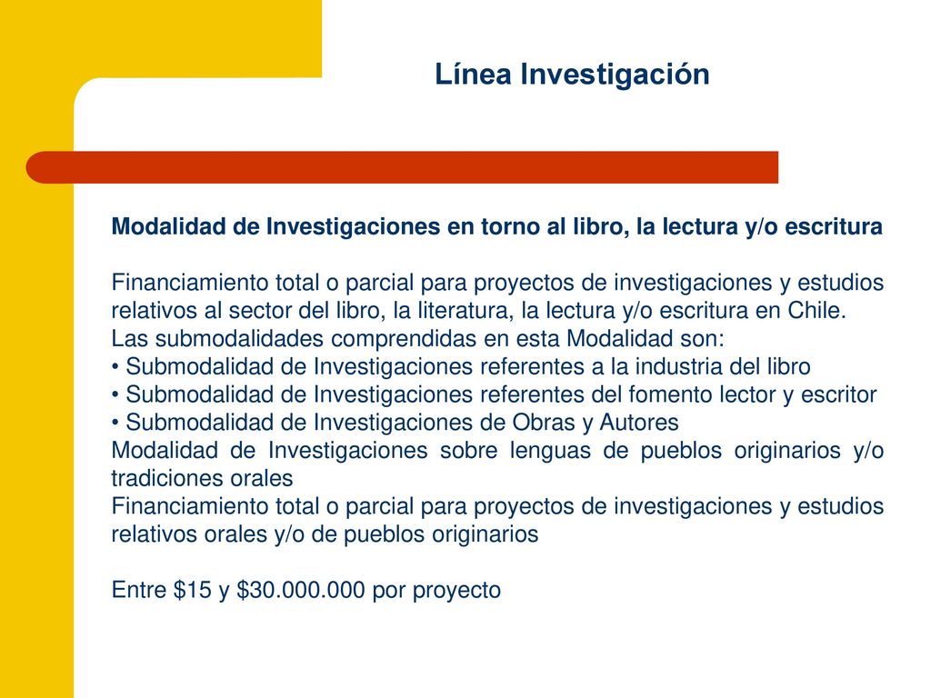 Línea Investigación Modalidad de Investigaciones en torno al libro, la lectura y/o escritura.