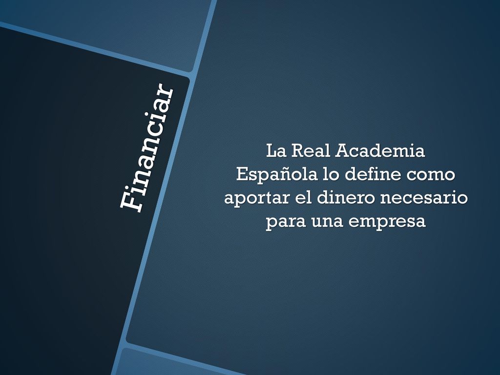 La Real Academia Española lo define como aportar el dinero necesario para una empresa