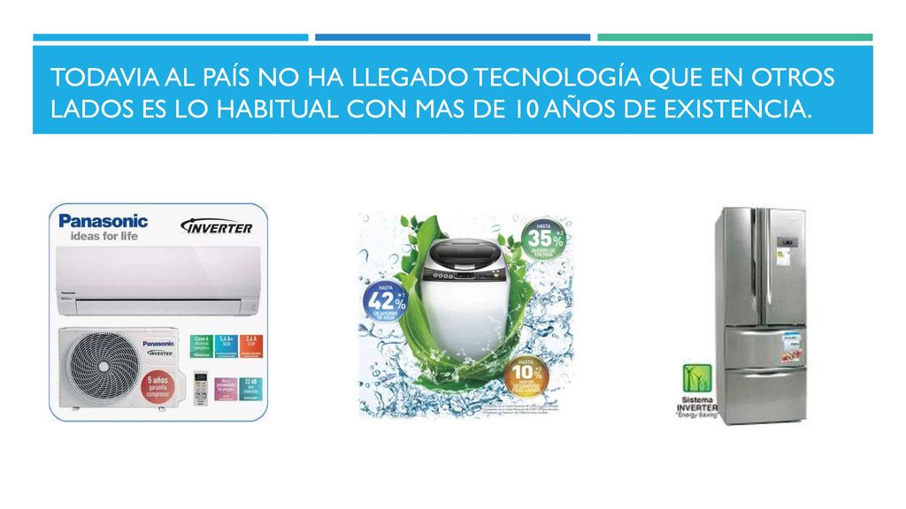 Todavia al país no ha llegado tecnología que en otros lados es lo habitual con mas de 10 años de existencia.