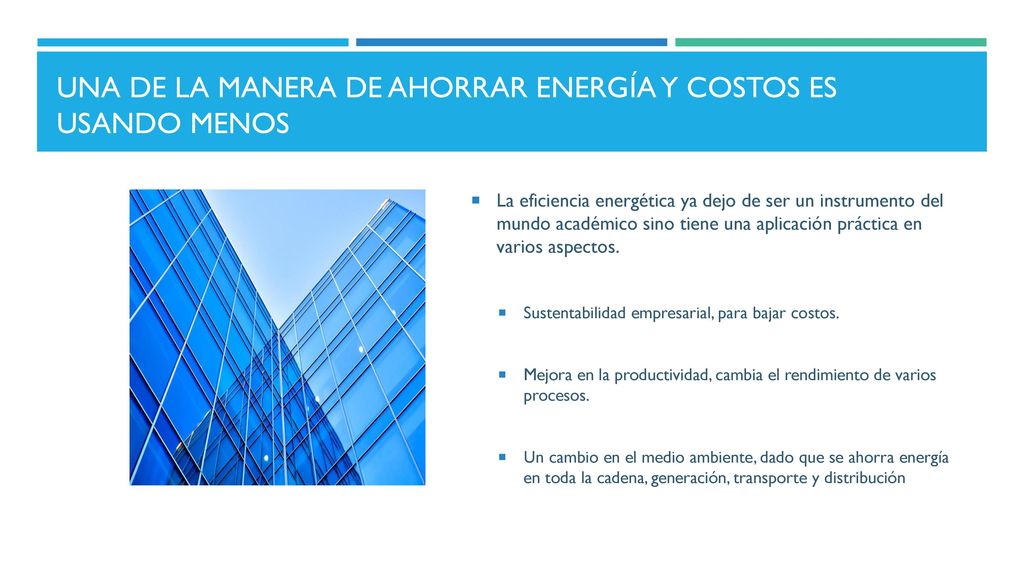 Una de la manera de ahorrar energía y costos es usando menos