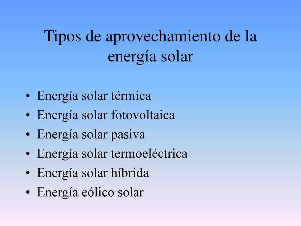 Tipos de aprovechamiento de la energía solar
