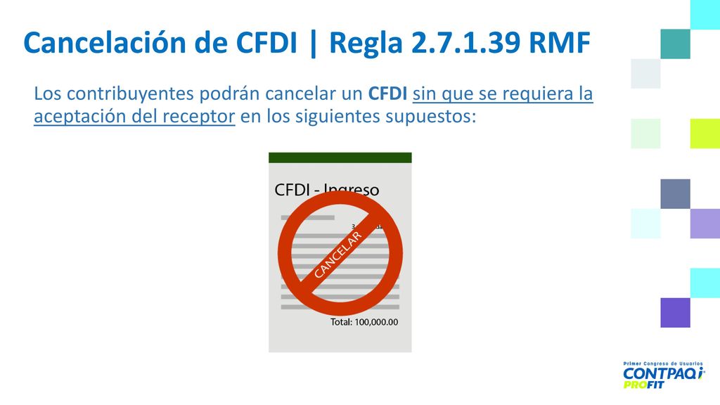 Cancelación de CFDI El emisor tendrá que enviar una solicitud de cancelación. El receptor acepta la cancelación.