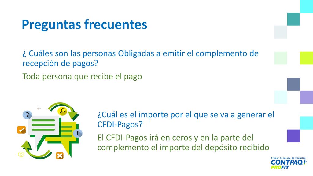 Catálogos Los catálogos para el uso del complemento para recepción de pagos son: Forma Pago. MetodoPago.