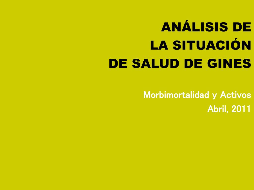 ANÁLISIS DE LA SITUACIÓN DE SALUD DE GINES Morbimortalidad y Activos