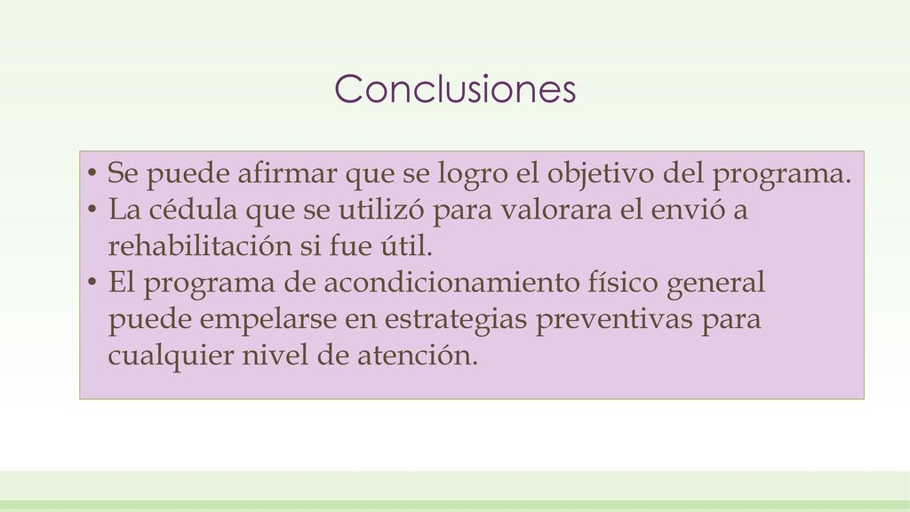 Conclusiones Se puede afirmar que se logro el objetivo del programa.
