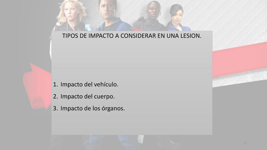 TIPOS DE IMPACTO A CONSIDERAR EN UNA LESION.
