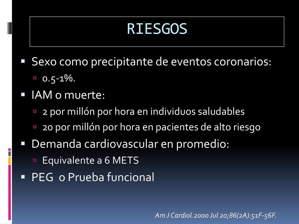 RIESGOS Sexo como precipitante de eventos coronarios: IAM o muerte: