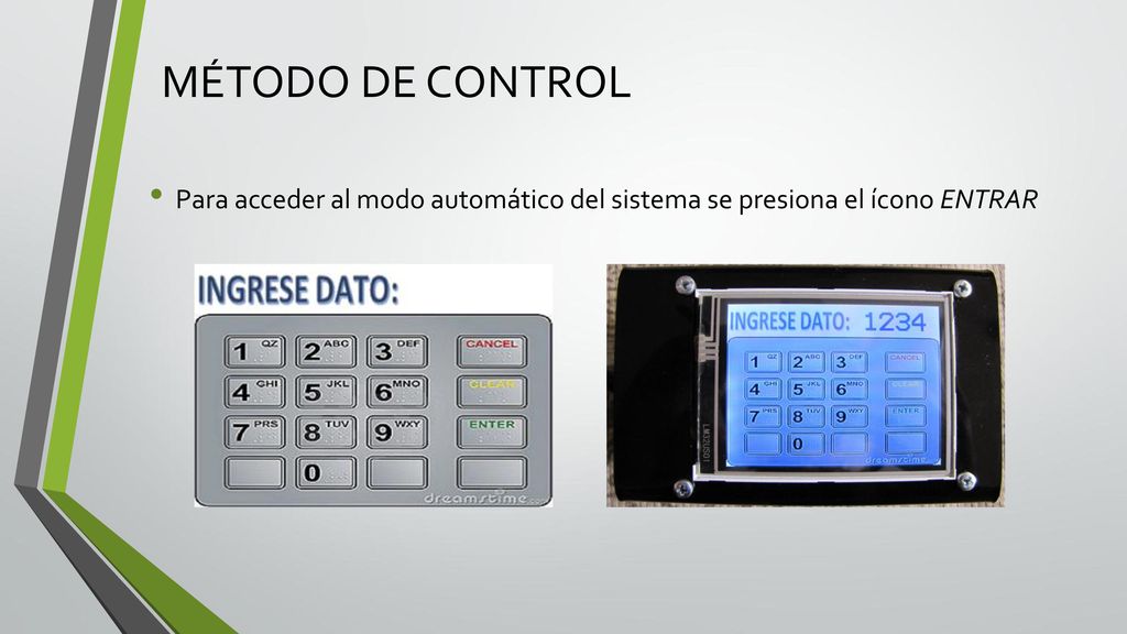 MÉTODO DE CONTROL Para acceder al modo automático del sistema se presiona el ícono ENTRAR