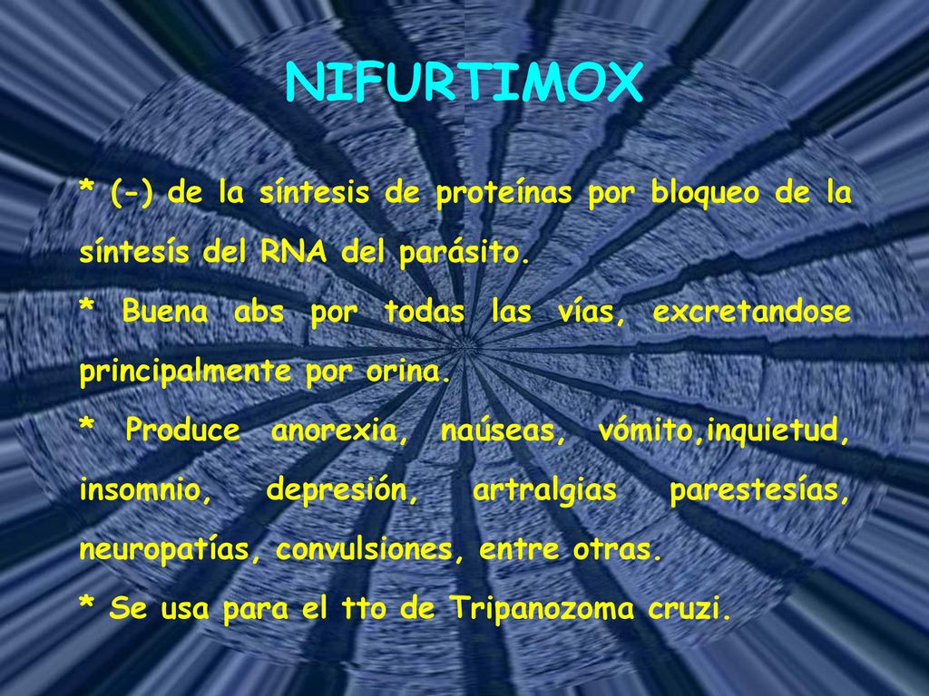 NIFURTIMOX * (-) de la síntesis de proteínas por bloqueo de la síntesís del RNA del parásito.