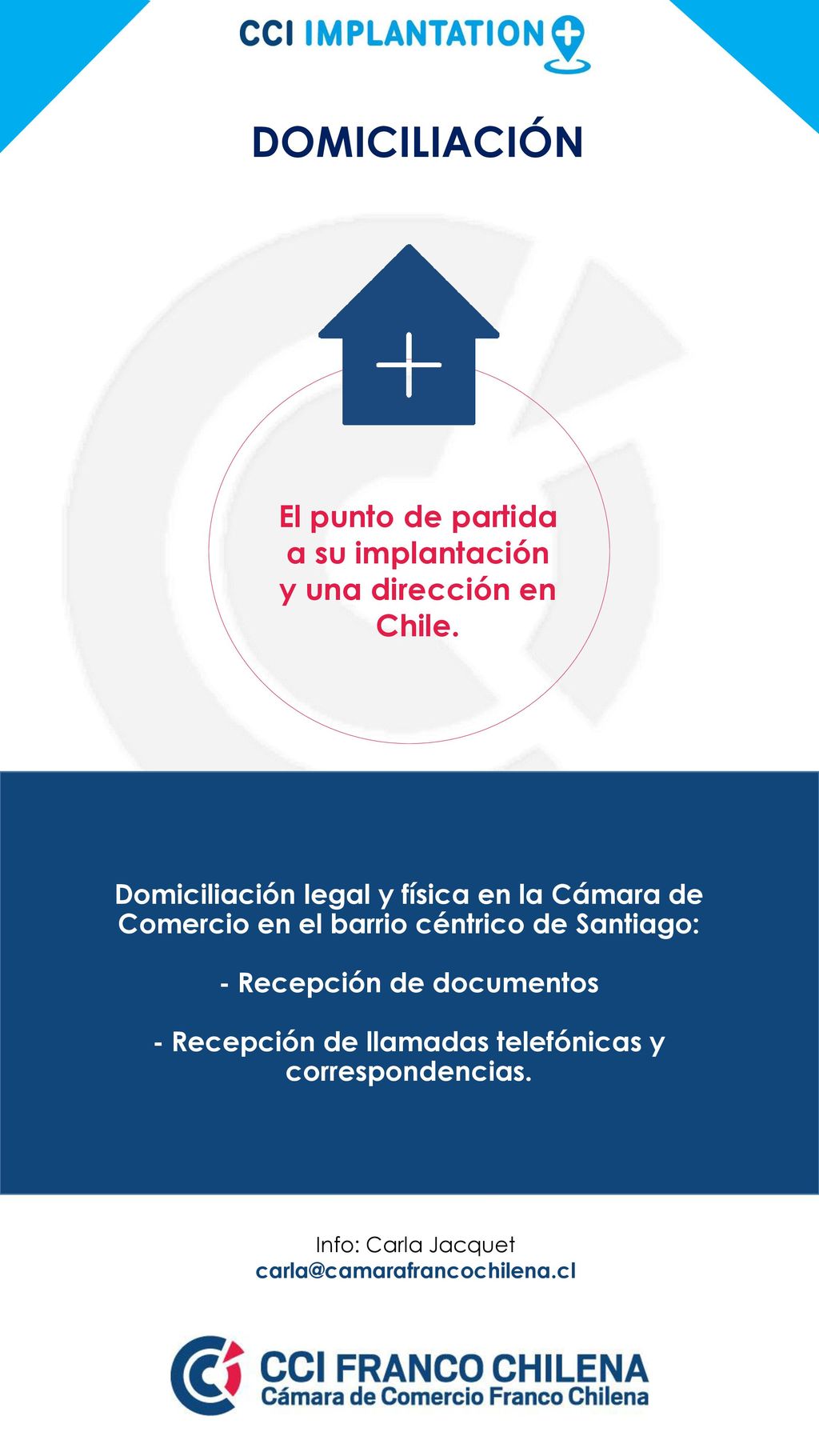 DOMICILIACIÓN El punto de partida a su implantación y una dirección en Chile.