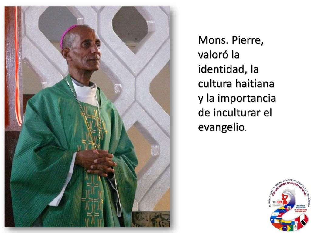 Mons. Pierre, valoró la identidad, la cultura haitiana y la importancia de inculturar el evangelio.