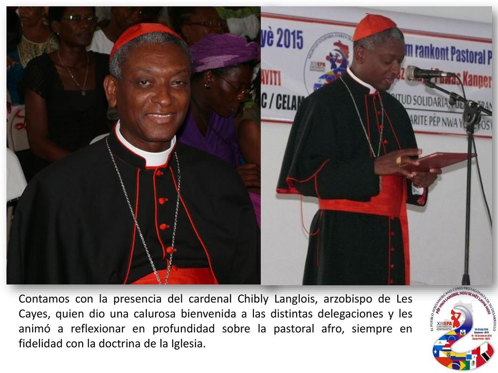 Contamos con la presencia del cardenal Chibly Langlois, arzobispo de Les Cayes, quien dio una calurosa bienvenida a las distintas delegaciones y les animó a reflexionar en profundidad sobre la pastoral afro, siempre en fidelidad con la doctrina de la Iglesia.