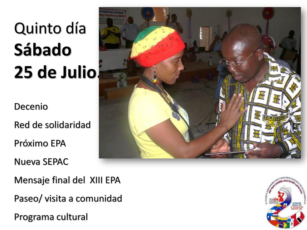 Sábado 25 de Julio. Quinto día Decenio Red de solidaridad Próximo EPA