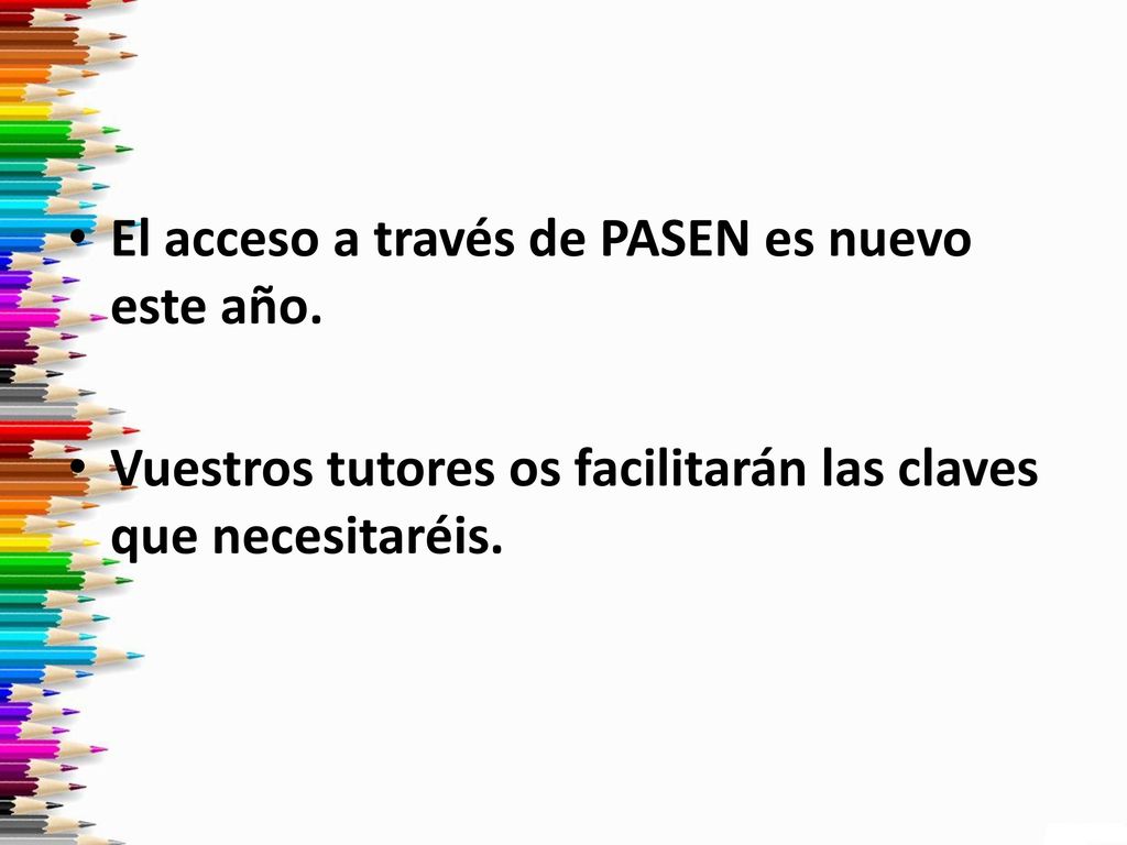El acceso a través de PASEN es nuevo este año.