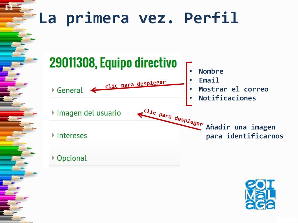 La primera vez. Perfil 11 Nombre  Mostrar el correo