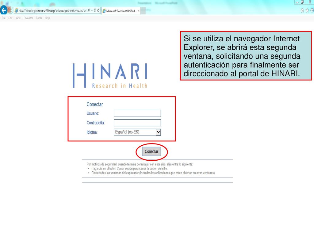 Si se utiliza el navegador Internet Explorer, se abrirá esta segunda ventana, solicitando una segunda autenticación para finalmente ser direccionado al portal de HINARI.