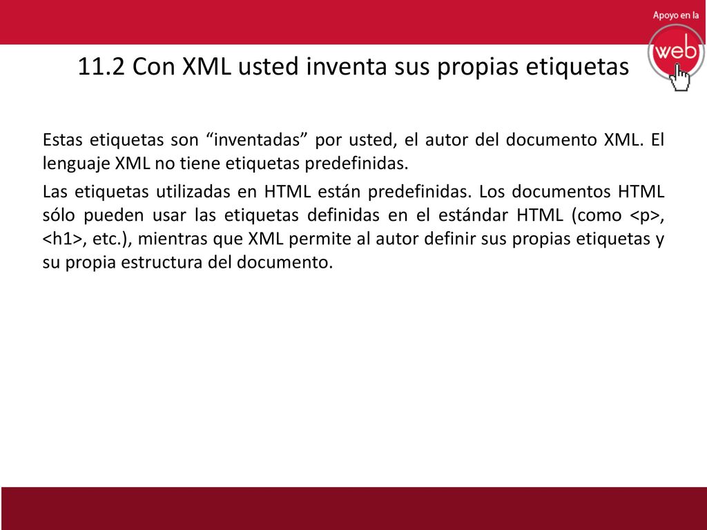 11.2 Con XML usted inventa sus propias etiquetas