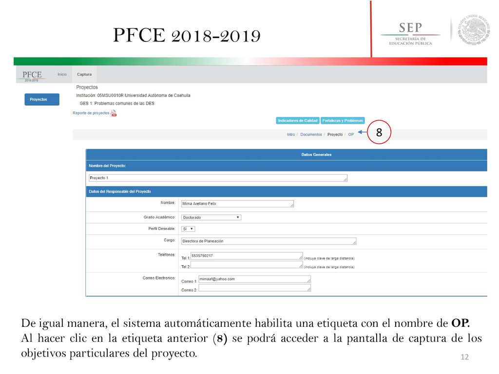 PFCE De igual manera, el sistema automáticamente habilita una etiqueta con el nombre de OP.