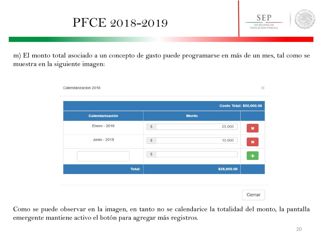 PFCE m) El monto total asociado a un concepto de gasto puede programarse en más de un mes, tal como se muestra en la siguiente imagen: