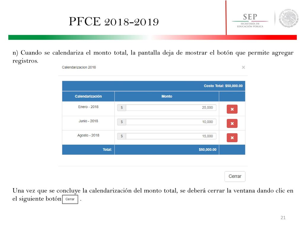 PFCE n) Cuando se calendariza el monto total, la pantalla deja de mostrar el botón que permite agregar registros.