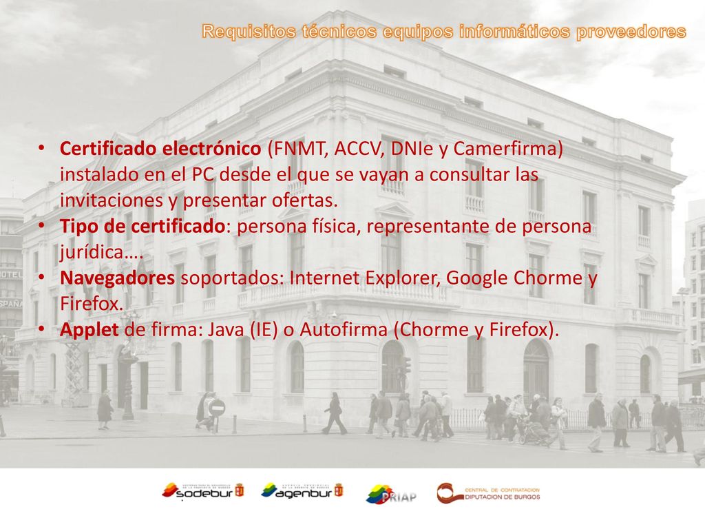 Navegadores soportados: Internet Explorer, Google Chorme y Firefox.
