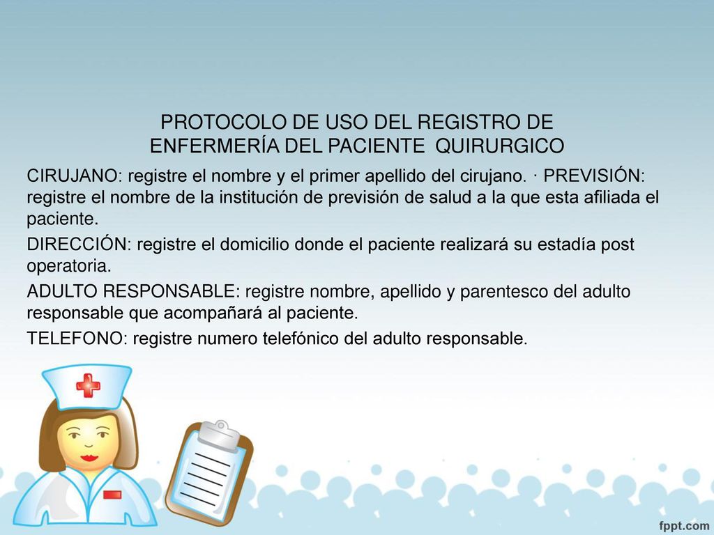PROTOCOLO DE USO DEL REGISTRO DE ENFERMERÍA DEL PACIENTE QUIRURGICO