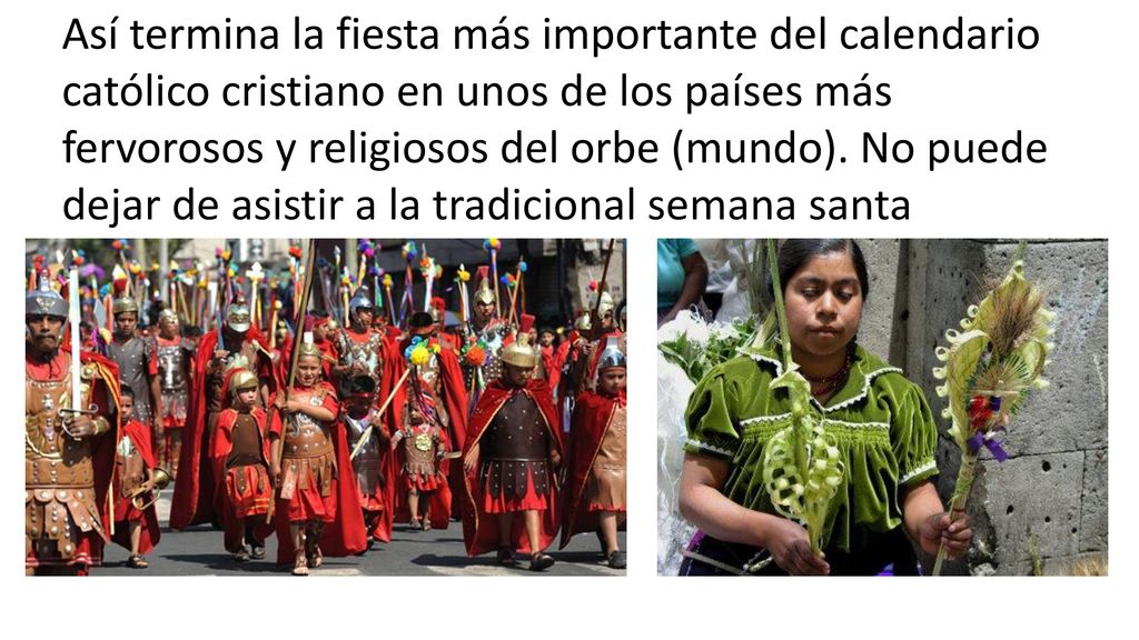 Así termina la fiesta más importante del calendario católico cristiano en unos de los países más fervorosos y religiosos del orbe (mundo).
