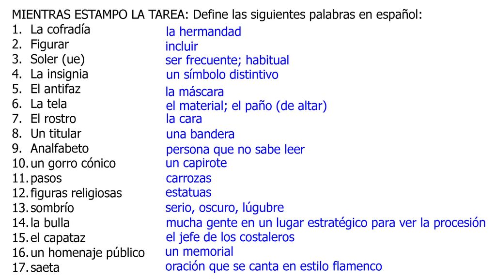 MIENTRAS ESTAMPO LA TAREA: Define las siguientes palabras en español: