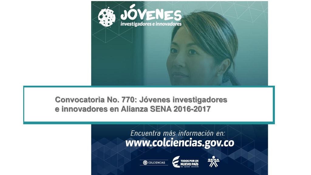 Convocatoria No. 770: Jóvenes investigadores e innovadores en Alianza SENA