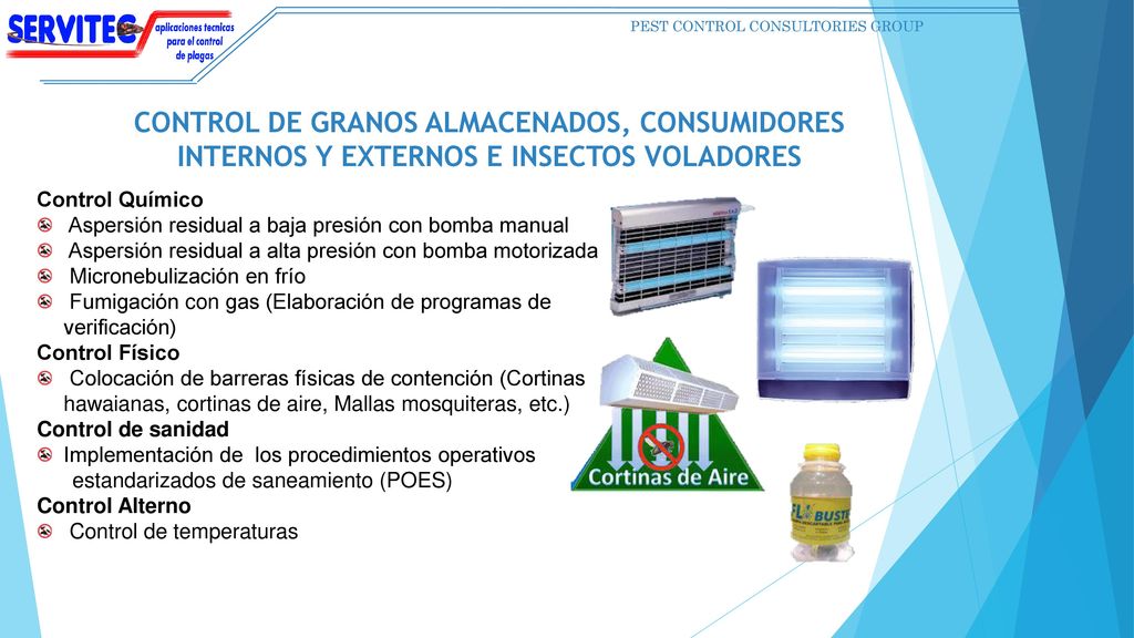 CONTROL DE GRANOS ALMACENADOS, CONSUMIDORES INTERNOS Y EXTERNOS E INSECTOS VOLADORES