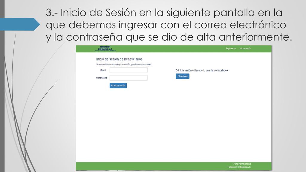 3.- Inicio de Sesión en la siguiente pantalla en la que debemos ingresar con el correo electrónico y la contraseña que se dio de alta anteriormente.