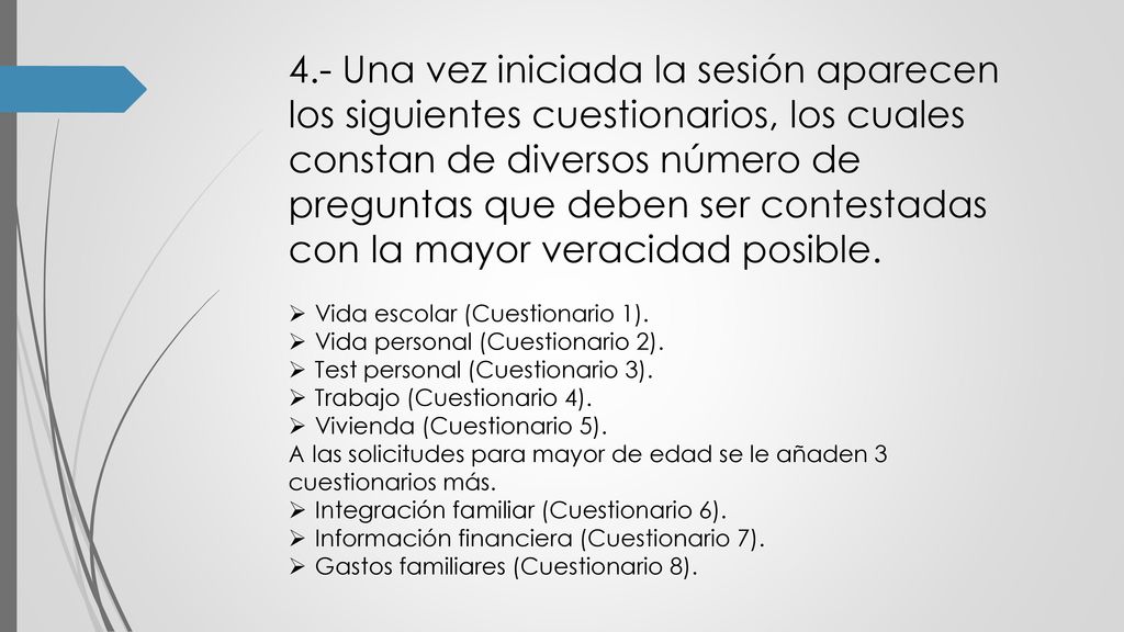 4.- Una vez iniciada la sesión aparecen los siguientes cuestionarios, los cuales constan de diversos número de preguntas que deben ser contestadas con la mayor veracidad posible.