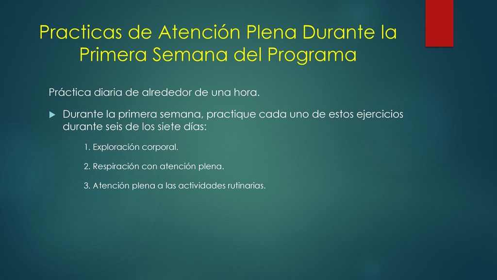 Practicas de Atención Plena Durante la Primera Semana del Programa