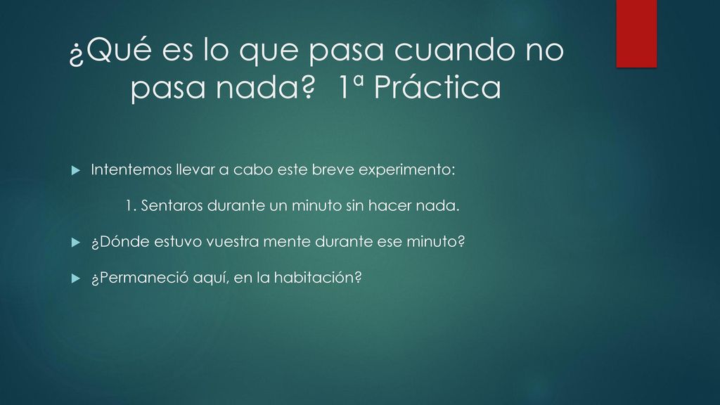 ¿Qué es lo que pasa cuando no pasa nada 1ª Práctica
