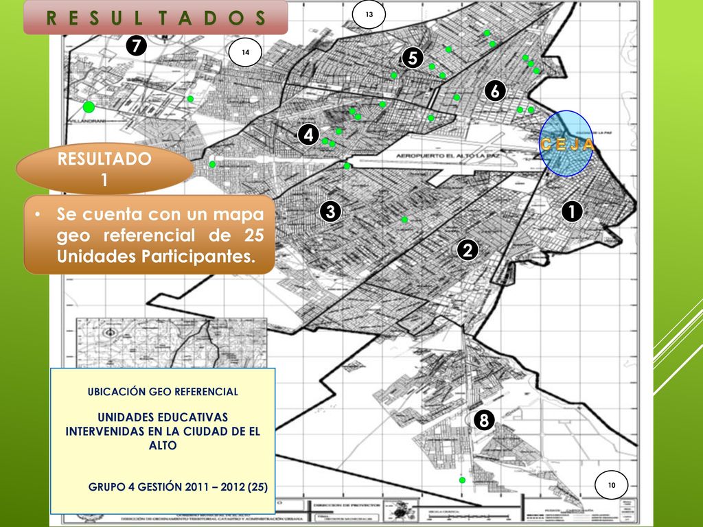 C E J A. UBICACIÓN GEO REFERENCIAL. UNIDADES EDUCATIVAS INTERVENIDAS EN LA CIUDAD DE EL ALTO.