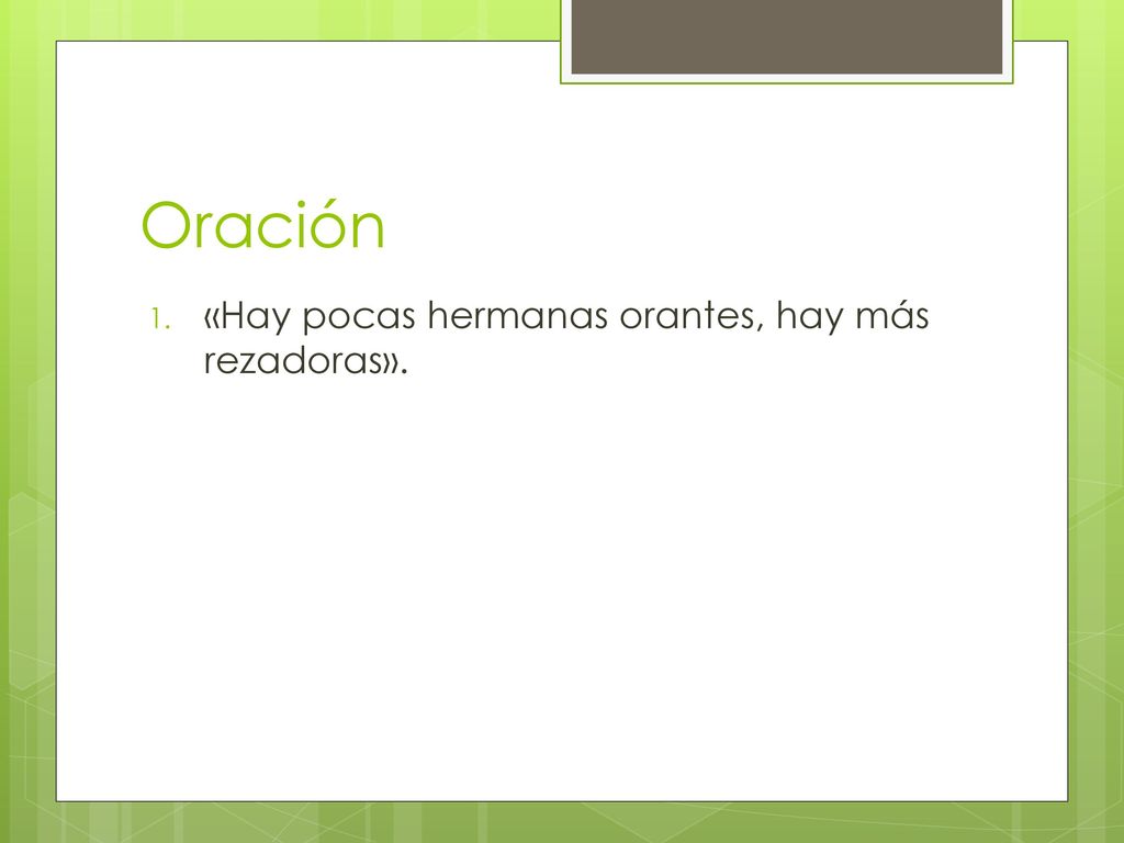 Oración «Hay pocas hermanas orantes, hay más rezadoras».