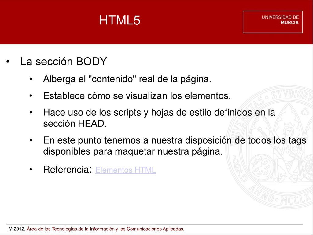 HTML5 La sección BODY Alberga el contenido real de la página.